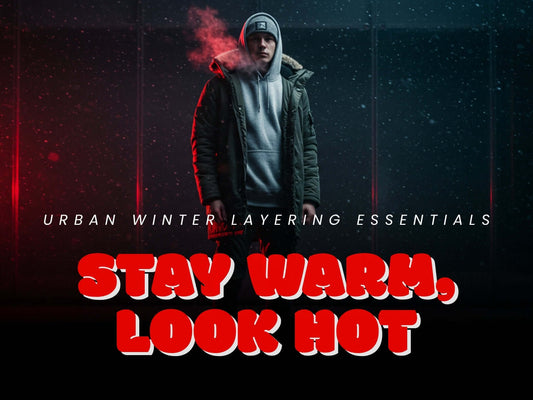 Urban Winter Layering Essentials: Stay Warm, Look Hot