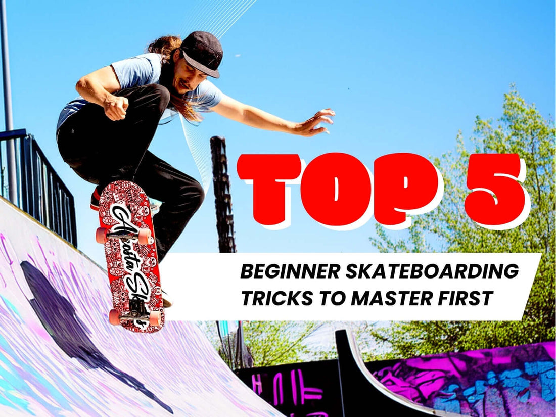 Top 5 Beginner Skateboarding Tricks to Master First: Shred Like a Pro!