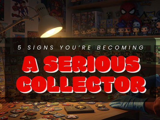5 Signs You’re Becoming a Serious Collector