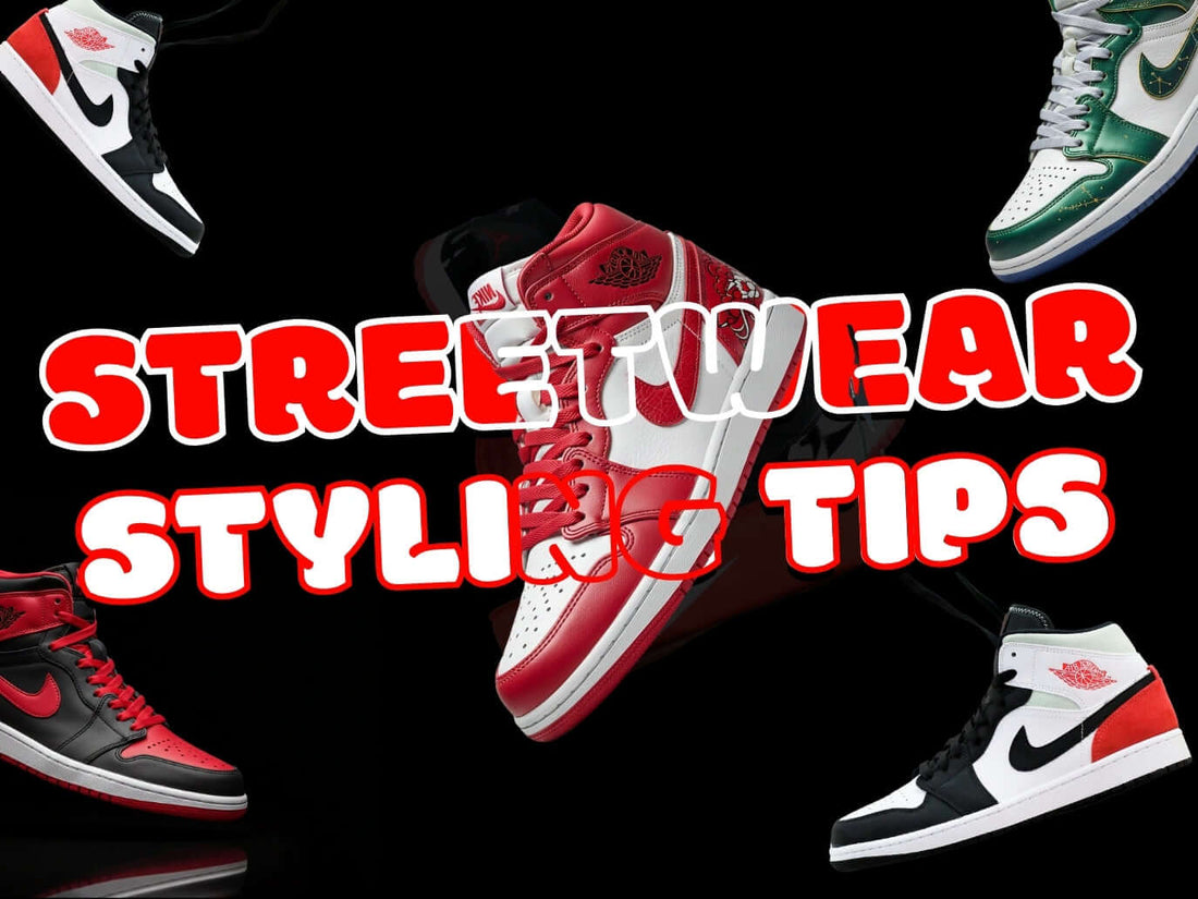 Streetwear Styling Tips: How to Style Sneakers and Streetwear for Any Occasion